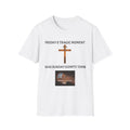 Friday's Tragic Moment Was Sunday's Empty Tomb T-Shirt